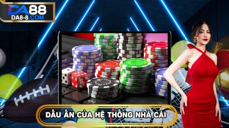 Hệ thống thành công để lại các dấu ấn riêng trên thị trường cá cược