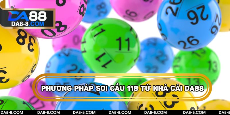 Phương pháp soi cầu 118 từ nhà cái DA88